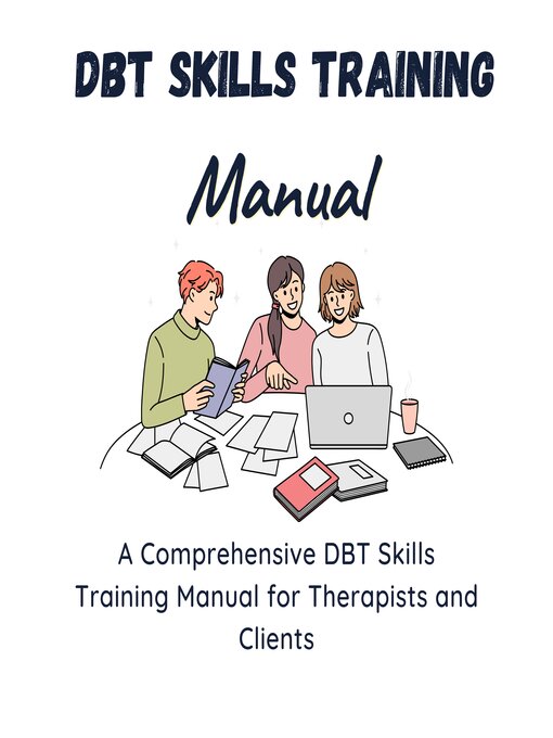 Title details for DBT Skills Training Manual -A Comprehensive DBT Skills Training Manual for Therapists and Clients by Alberta James - Wait list